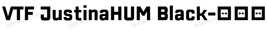 VTF JustinaHUM Black字体转换 VTF JustinaHUM Black字体转换